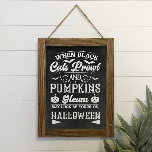 When Black Cats Prowl Halloween Black Wood Sign