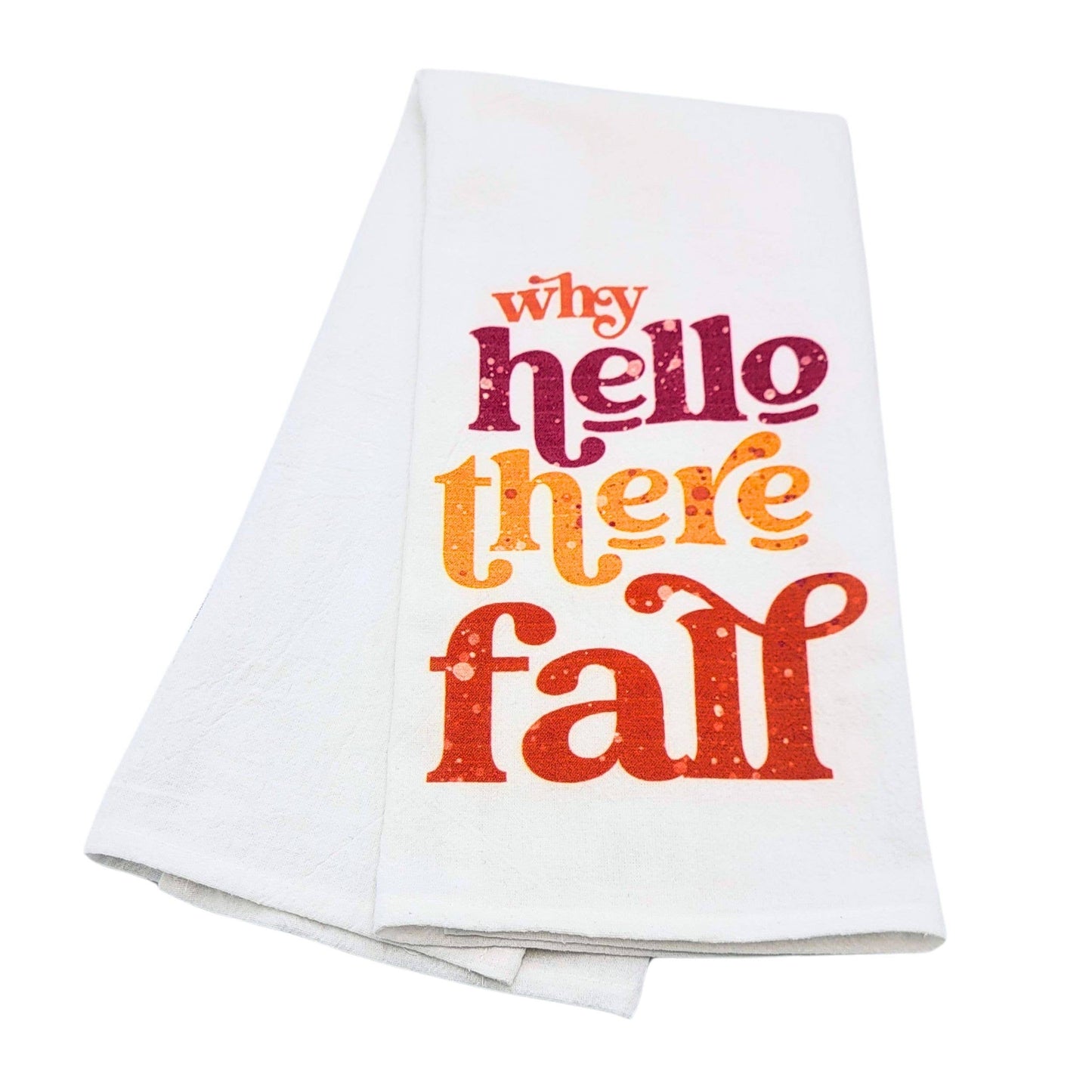 Why Hello There Fall Color Tea Towels - Fall Decor